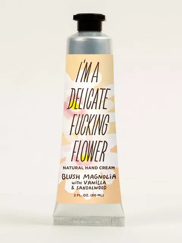 I'm A Delicate Fucking Flower Hand Cream - Blush Magnolia