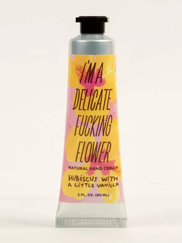 I'm A Delicate Fucking Flower Hand Cream - Hibiscus