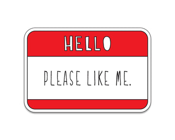 Hello Please Like Me Vinyl Sticker