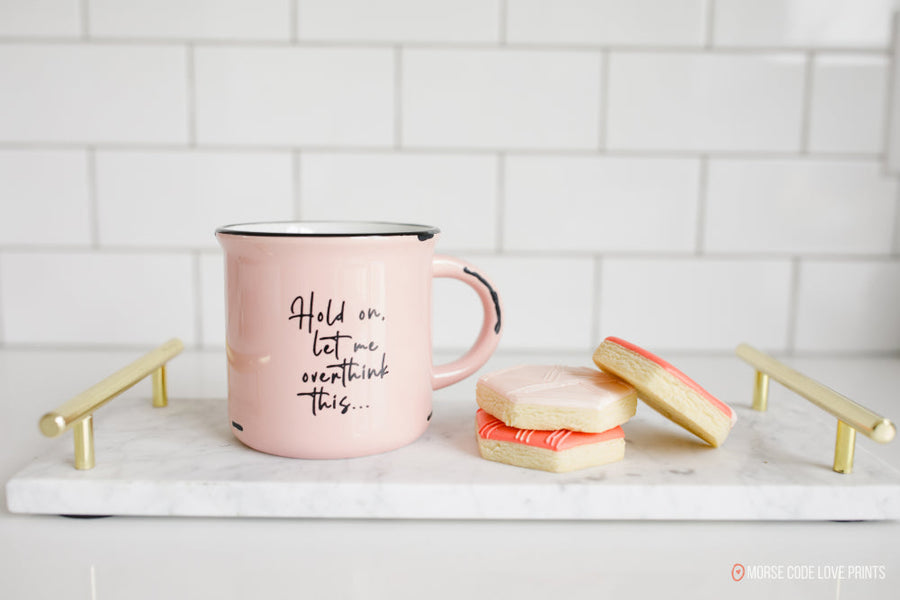 Let Me Over Think This Mug - Pink