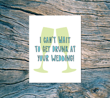 Drunk At Your Wedding Card