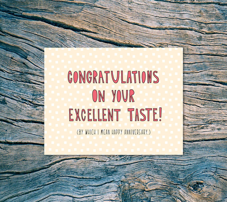 Excellent Taste (Anniversary) Card