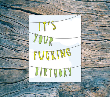 It's Your F***ing Birthday Card