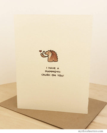 I Have A Mammoth Crush Card