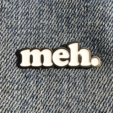 Meh Enamel Pin