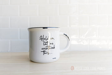 Let Me Over Think This Mug - White