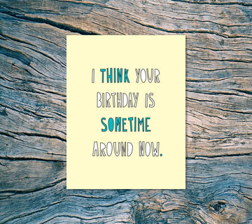 Sometime Around Now Cards