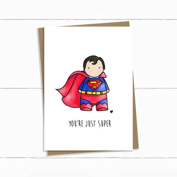 You're Just Super Card