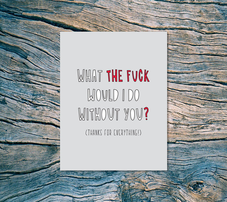 WTF Without You Cards